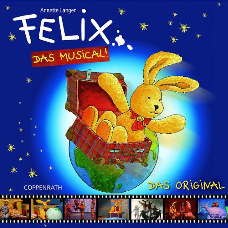 Felix:Ein Hase auf Weltreise - Felix-das Musical! die Original-CD