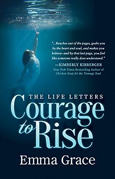 Life Letters, Courage to Rise (The Life Letters, 1, Band 1)