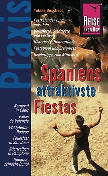 Reise Know-How Praxis: Spaniens attraktivste Fiestas