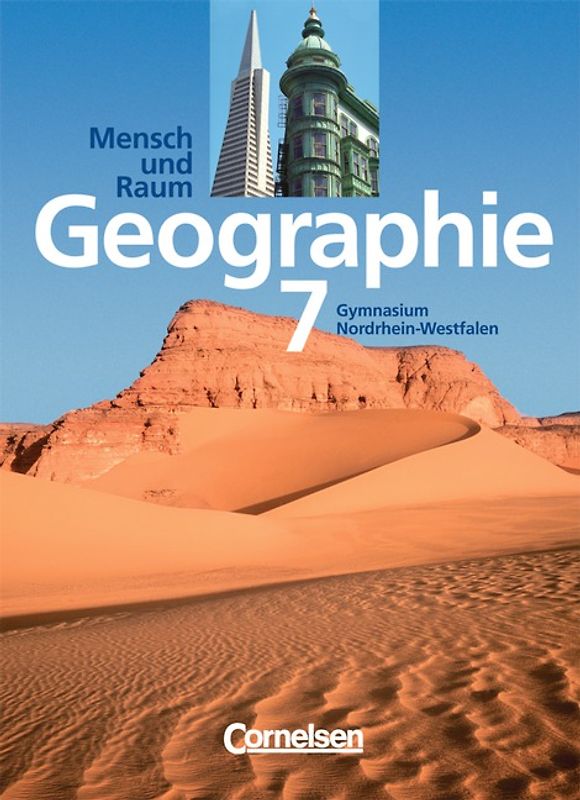 Mensch und Raum. Geographie Gymnasium Nordrhein-Westfalen - Neubearbeitung / 7. Schuljahr - Schülerbuch