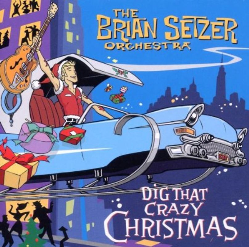 Brian Orchestra Setzer - Dig That Crazy Christmas