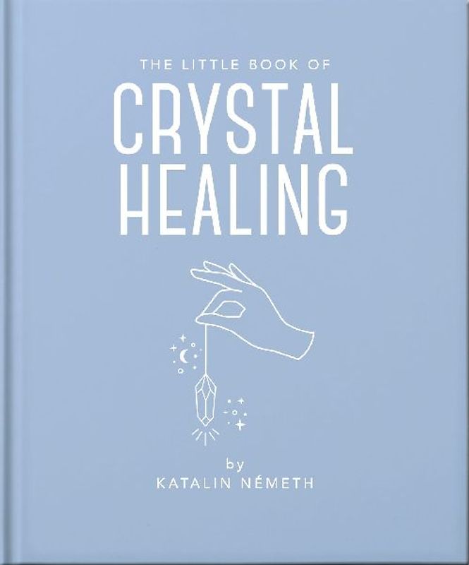 The Little Book of Crystal Healing