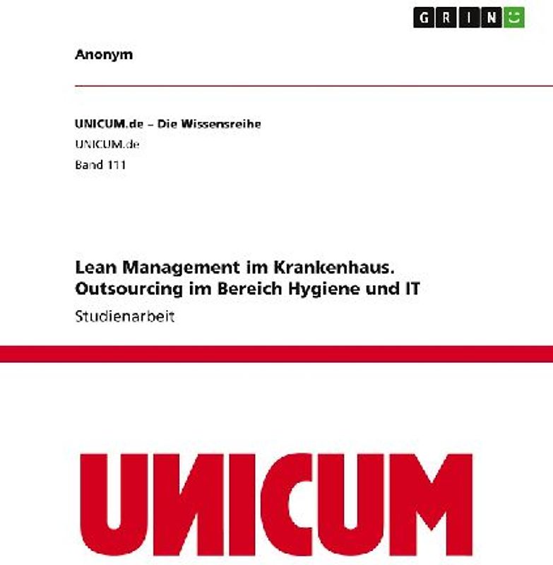 Lean Management im Krankenhaus. Outsourcing im Bereich Hygiene und IT