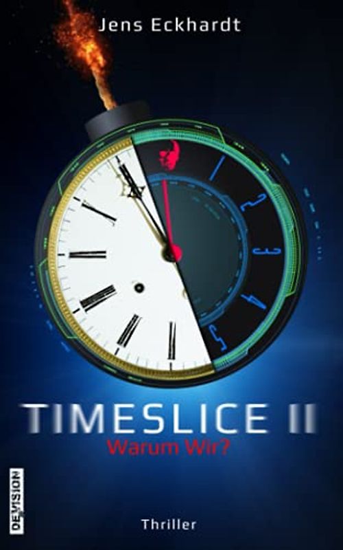 TIMESLICE II: Warum Wir? (TIMESLICE-Reihe, Band 2)