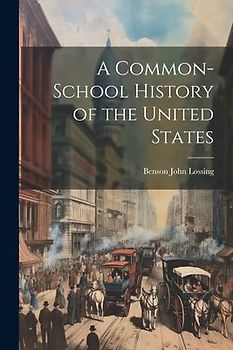 A Common-School History of the United States