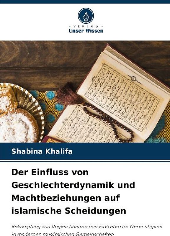 Der Einfluss von Geschlechterdynamik und Machtbeziehungen auf islamische Scheidungen