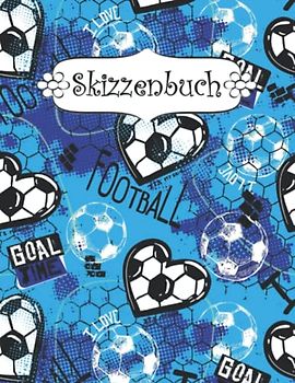 Skizzenbuch: A4 blanko seiten 100 Fußball softcover für mädchen | Kreativheft zum Zeichnen, Malen und Skizzieren .