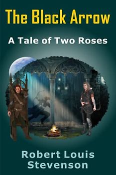 The Black Arrow: A Tale of Two Roses