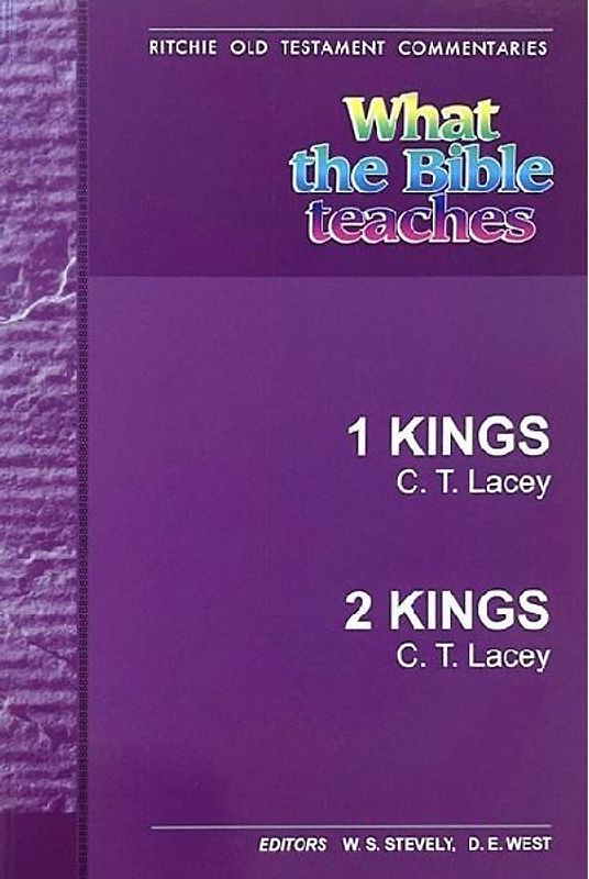 What the Bible Teaches - 1 Kings - 2 Kings