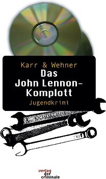 Das John Lennon - Komplott. Jugendkrimi