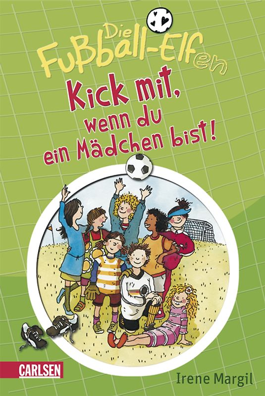 Die Fußball-Elfen, Band 1: Kick mit, wenn du ein Mädchen bist!