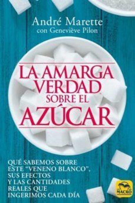 La amarga verdad sobre el azúcar