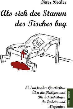 Als sich der Stamm des Tisches bog