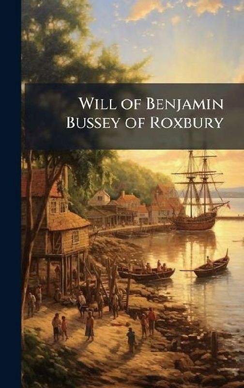Will of Benjamin Bussey of Roxbury