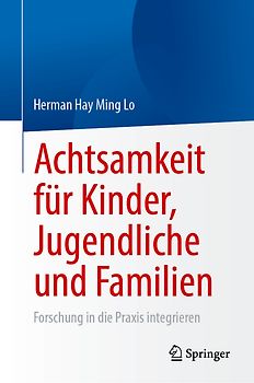 Achtsamkeit für Kinder, Jugendliche und Familien