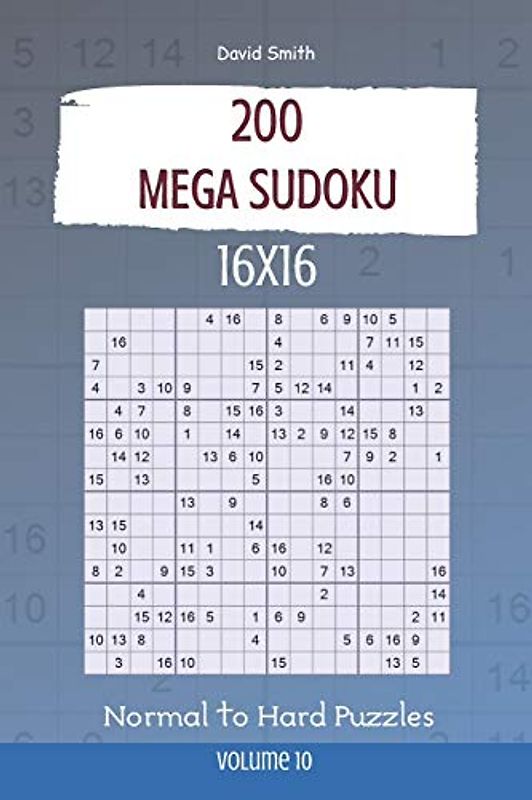 Mega Sudoku - 200 Normal to Hard Puzzles 16x16 vol.10
