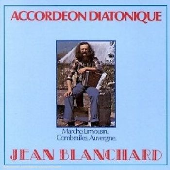 Jean Blanchard - Accordeon Diatonique