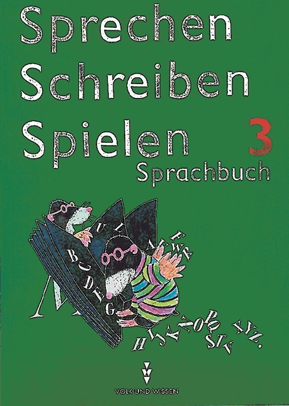 Sprechen - Schreiben - Spielen / 3. Schuljahr - Schülerbuch