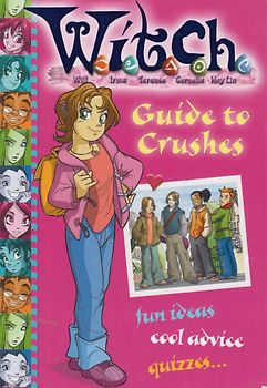 W.i.t.c.h.: Guide to Crushes [Paperback]