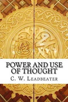 Power and Use of Thought