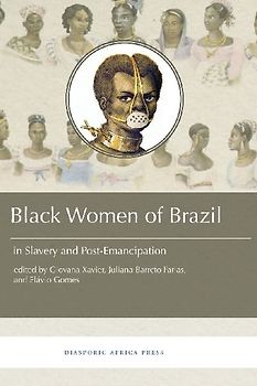 Black Women in Brazil in Slavery and Post-Emancipation