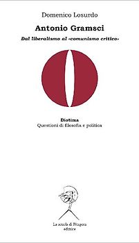 Antonio Gramsci. Dal liberalismo al 'comunismo critico'