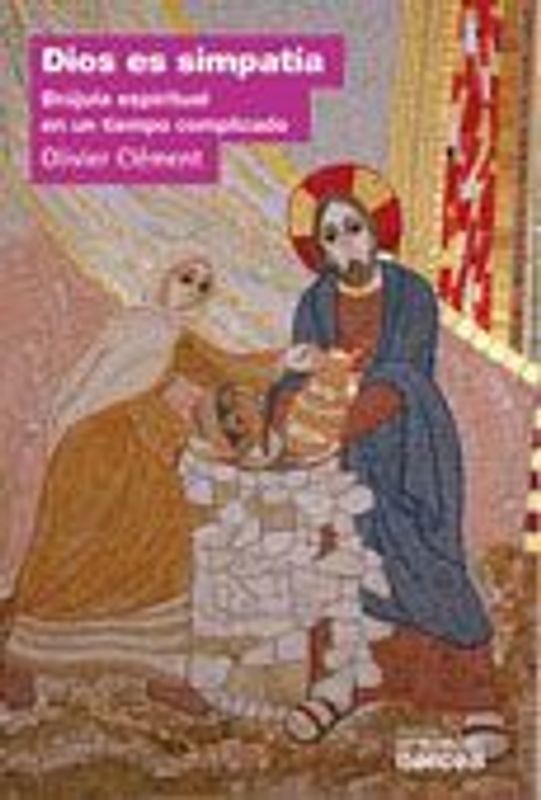 Dios es simpatía : brújula espiritual en un tiempo complicado