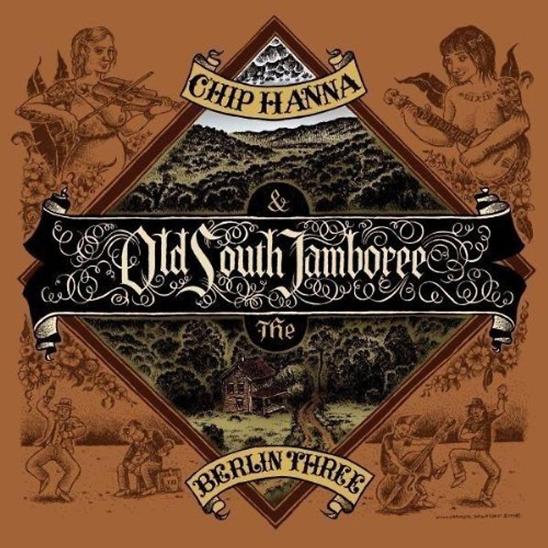 Chip Hanna & the Berlin Tree - Old South Jamboree