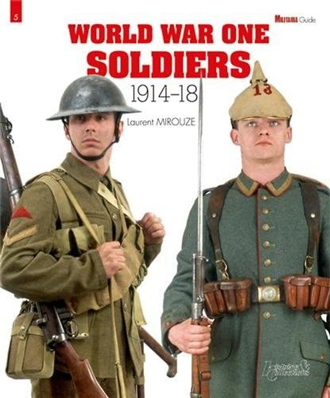 World War One Soldiers-1914-1918: Militaria Guide 5 (Militaria Guides, Band 5)