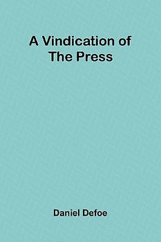 A Vindication of the Press