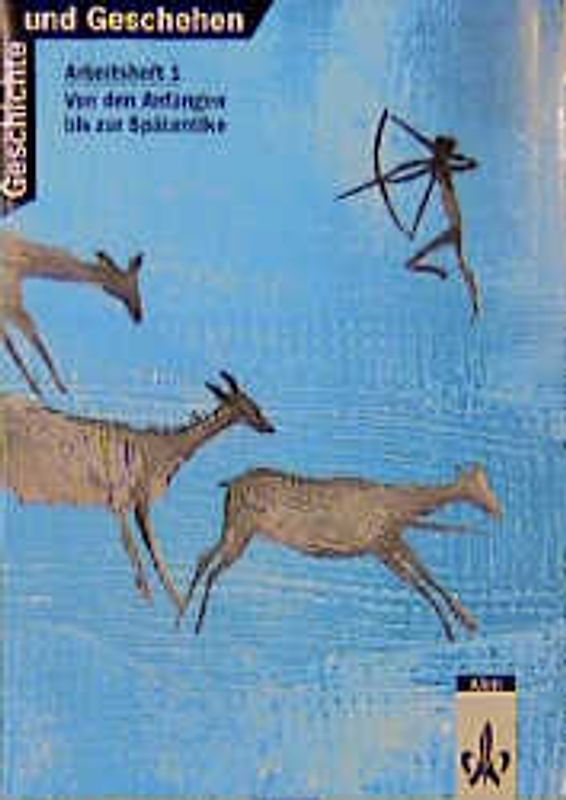 Geschichte und Geschehen. Bisherige Ausgaben / Für alle Bundesländer. Schülerarbeitsheft