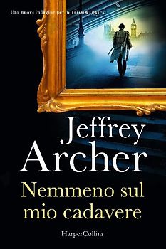 Nemmeno sul mio cadavere. Una nuova indagine per William Warwick