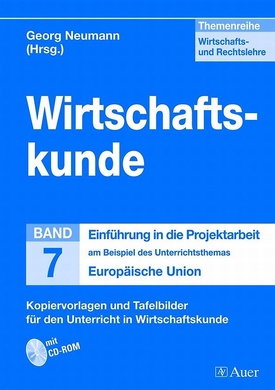 Themenreihe Wirtschafts- und Rechtslehre / Wirtschaftskunde, Band 7. Kopiervorlagen und Tafelbilder für den Unterricht in Wirtschaftskunde (7. Klasse)