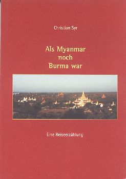 Als Myanmar noch Burma war