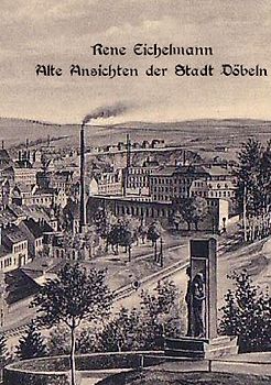 Alte Ansichten der Stadt Döbeln
