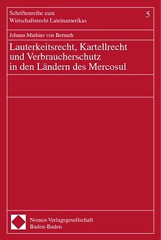 Lauterkeitsrecht, Kartellrecht und Verbraucherschutz in den Ländern des Mercosul