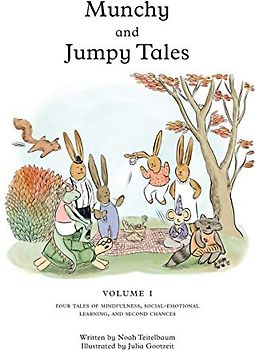 Munchy and Jumpy Tales Volume 1: A Social-Emotional Book for Kids about Practicing Mindfulness, Finding Joy, and Getting Second Chances | Read-Aloud ... Learning Stories and Workbooks, Band 1)