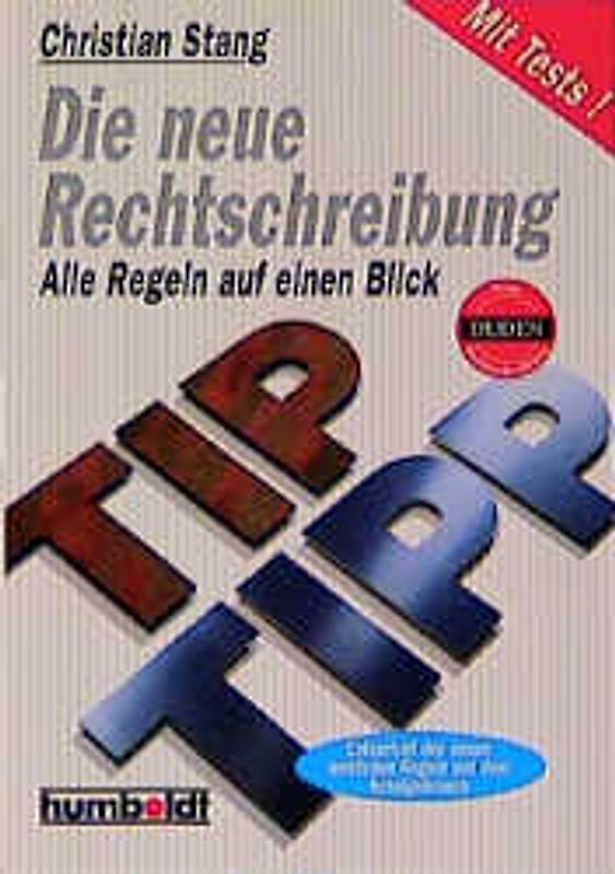 Die neue Rechtschreibung. Alle Regeln auf einen Blick