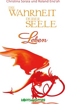 Die Wahrheit deiner Seele - Leben