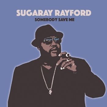 Rayford,Sugaray - Somebody Save Me