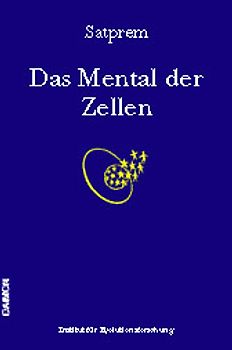 Das Mental der Zellen