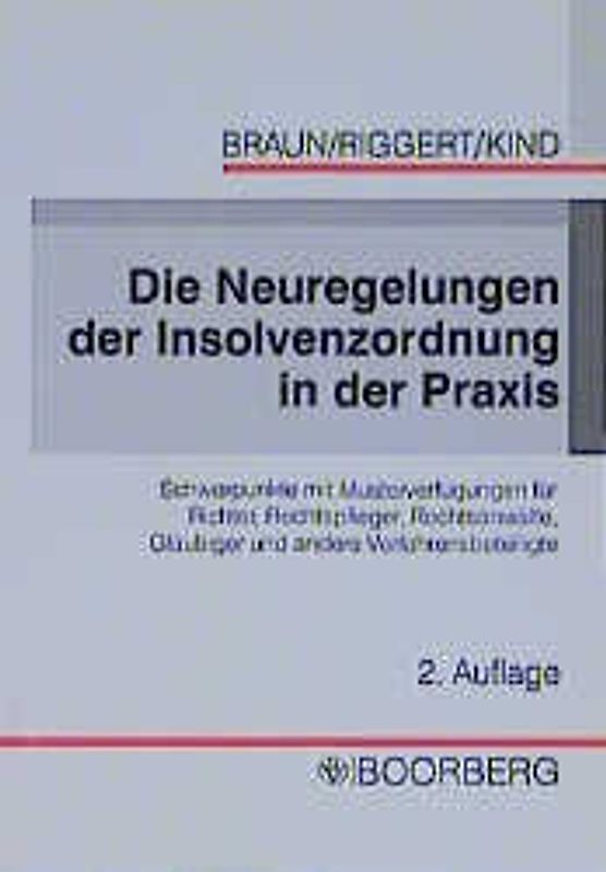Die Neuregelungen der Insolvenzordnung in der Praxis