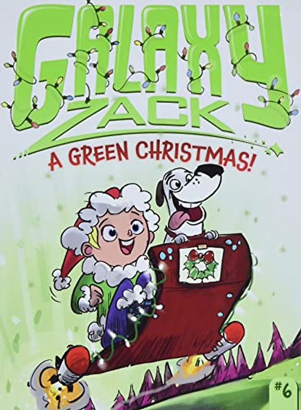 A Green Christmas! (Volume 6) (Galaxy Zack)