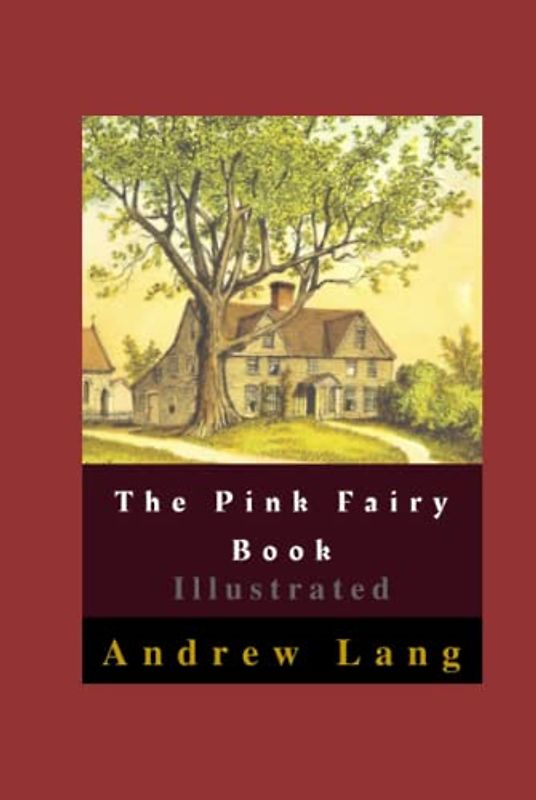 The Pink Fairy Book Illustrated