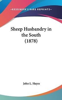 Sheep Husbandry In The South (1878)