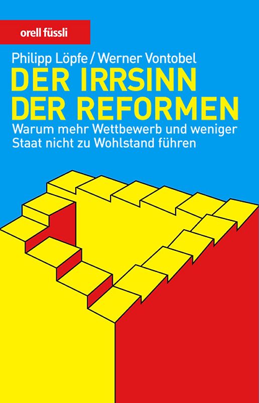 Der Irrsinn der Reformen