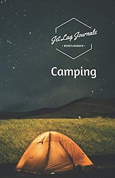 Camping Reisetagebuch: Outdoor Camping Logbuch | Tagebuch für den Camping Urlaub | Reisetagebuch zum Selberschreiben, Selbstgestalten und Ausfüllen