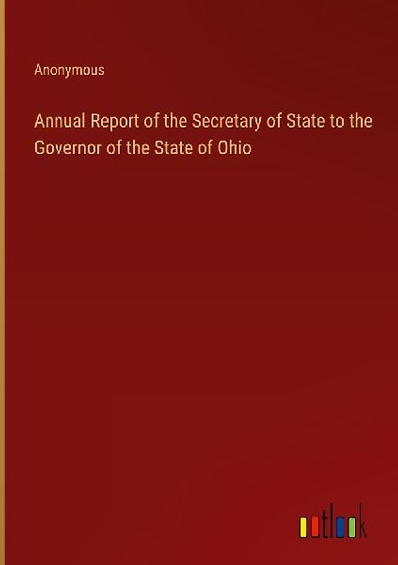 Annual Report of the Secretary of State to the Governor of the State of Ohio