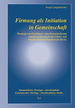 Firmung als Initiation in Gemeinschaft