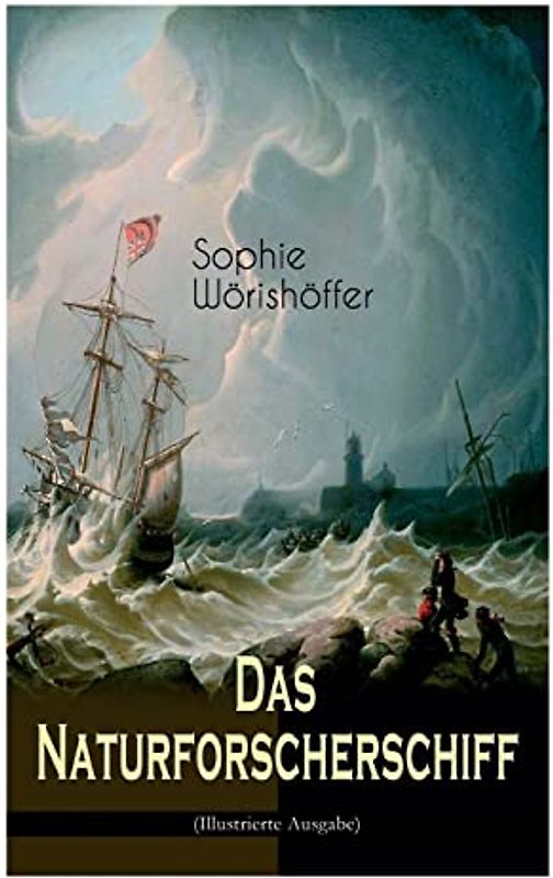 Das Naturforscherschiff (Illustrierte Ausgabe): Abenteuerroman - Fahrt der jungen Hamburger mit der Hammonia nach den Besitzungen ihres Vaters in der Südsee
